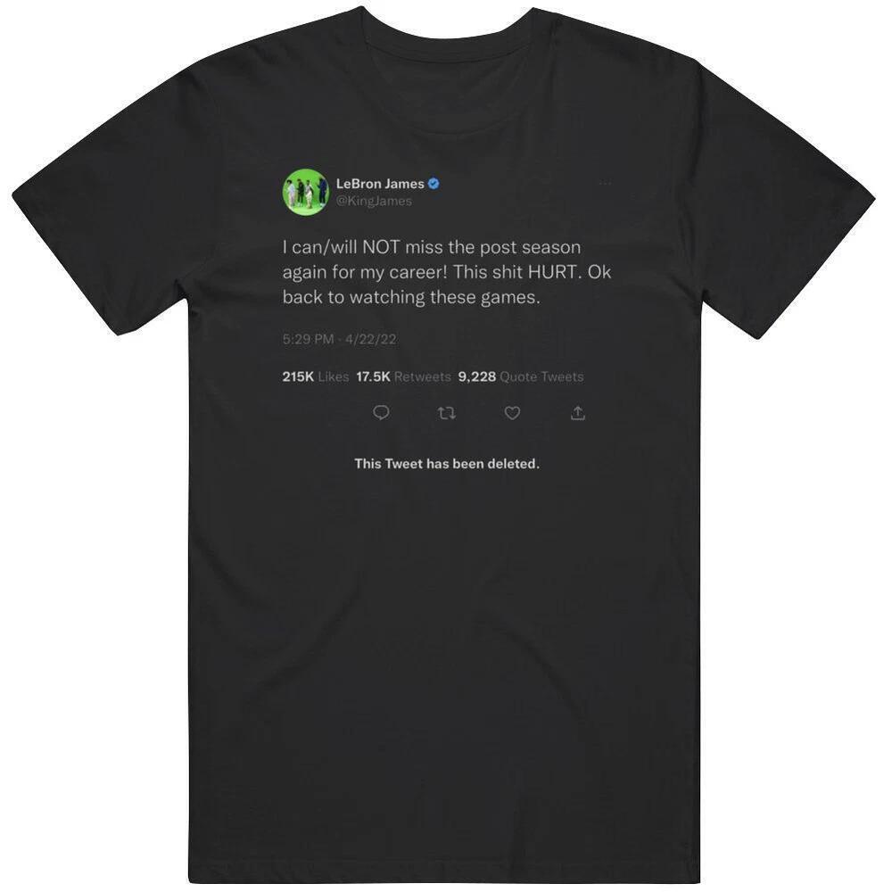 Lebron James Missed Playoffs Tweet T Shirt